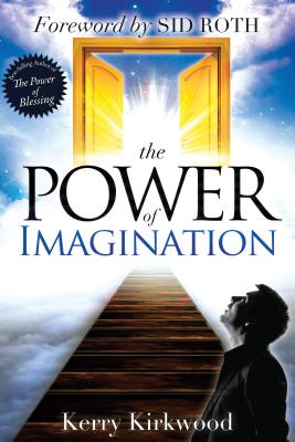 The Power of Imagination - Kerry Kirkwood