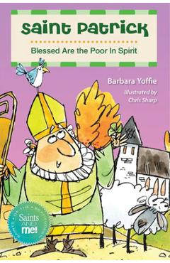 Coperta cărții 'Saint Patrick: Blessed Are the Poor in Spirit - Barbara Yoffie'