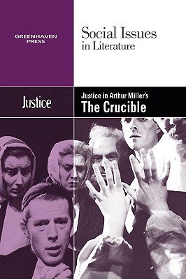 Justice in Arthur Miller's the Crucible - Claudia Durst Johnson