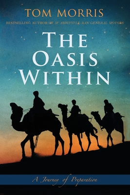 The Oasis Within: A Journey of Preparation - Tom V. Morris