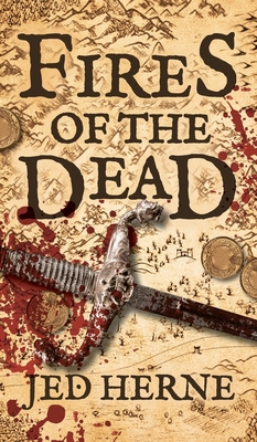 Fires of the Dead: A Fantasy Novella - Jed Herne