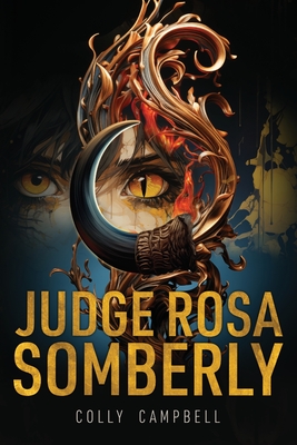 Judge Rosa Somberly: Caiman v Tau al-Gorz - Colly Campbell