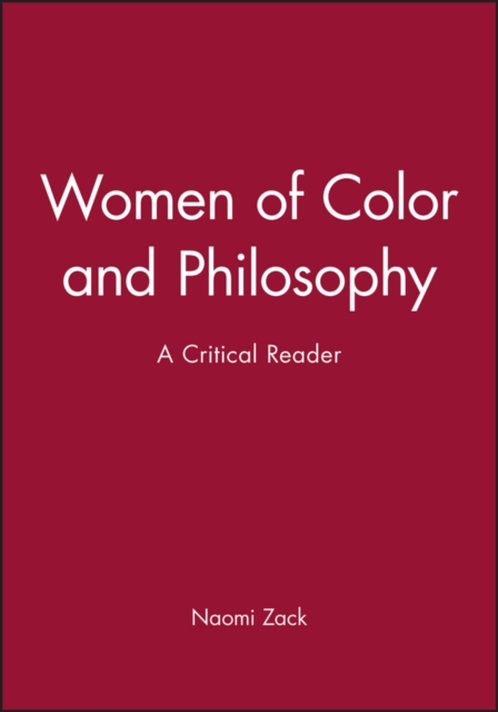 Women of Color and Philosophy: A Critical Reader - Zack