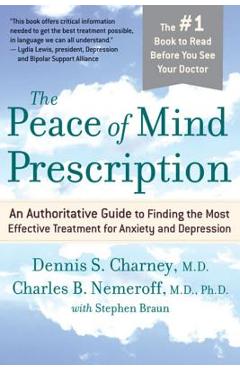 Coperta cărții 'The Peace of Mind Prescription: An Authoritative Guide to Finding the Most Effective Treatment for Anxiety and'