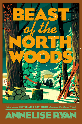 Beast of the North Woods - Annelise Ryan