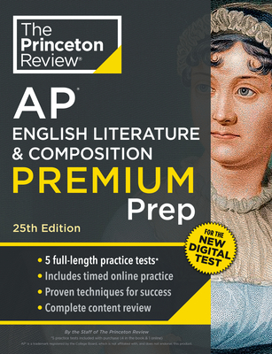 Princeton Review AP English Literature & Composition Premium Prep, 25th Edition: 5 Practice Tests + Digital Practice Online + Content Review - The Princeton Review