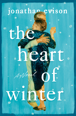 The Heart of Winter - Jonathan Evison