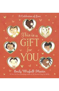 This Is a Gift for You: A Celebration of Love - Emily Winfield Martin
