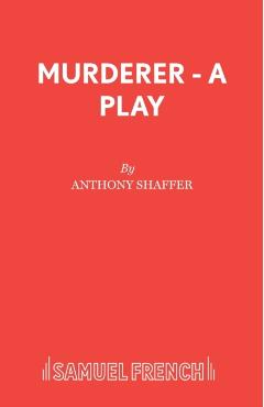 Coperta cărții 'Murderer - A Play - Anthony Shaffer'