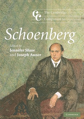 The Cambridge Companion to Schoenberg - Jennifer Shaw