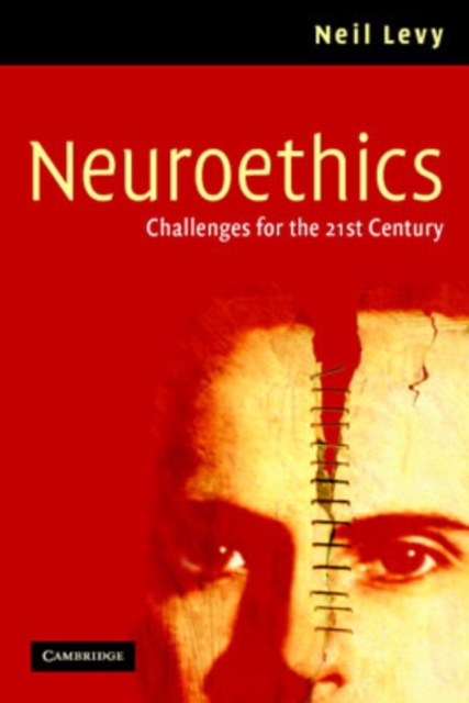 Neuroethics: Challenges for the 21st Century - Neil Levy