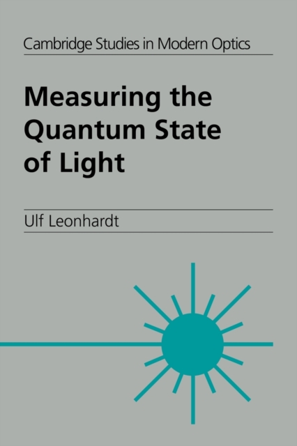 Measuring the Quantum State of Light - Ulf Leonhardt