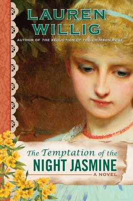 The Temptation of the Night Jasmine - Lauren Willig