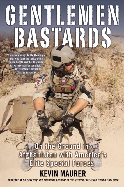 Coperta cărții 'Gentlemen Bastards: On the Ground in Afghanistan with America's Elite Special Forces - Kevin Maurer'