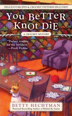 You Better Knot Die - Betty Hechtman