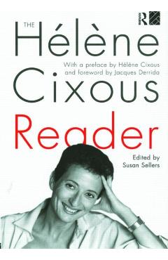 Coperta cărții 'The Hélène Cixous Reader - Susan Sellers'