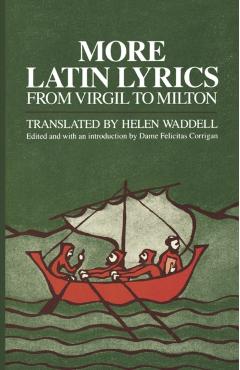 Coperta cărții 'More Latin Lyrics, from Virgil to Milton - Dame Felicitas Corrigan'