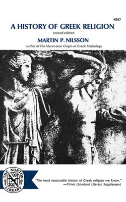 A History of Greek Religion - Martin P. Nilsson