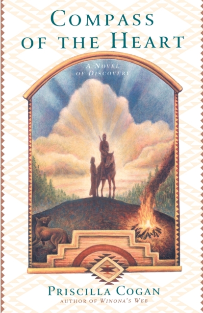 Compass of the Heart: A Novel of Discovery - Priscilla Cogan