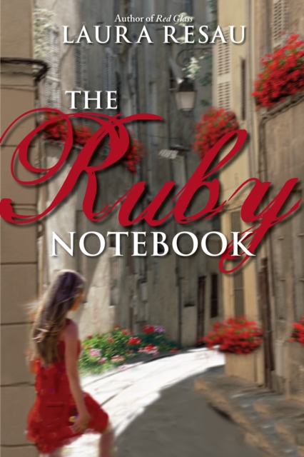 The Ruby Notebook - Laura Resau