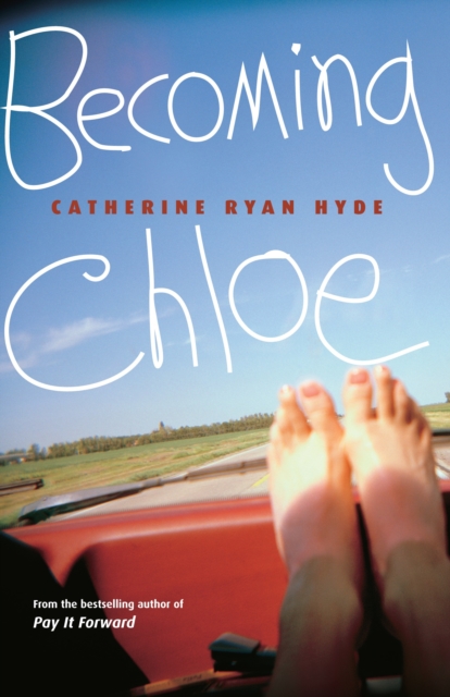 Becoming Chloe - Catherine Ryan Hyde