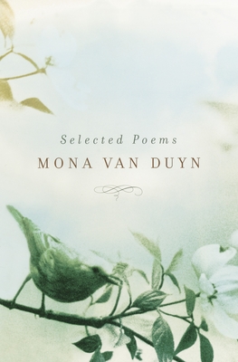 Selected Poems of Mona Van Duyn - Mona Van Duyn