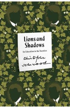 Coperta cărții 'Lions and Shadows: An Education in the Twenties - Christopher Isherwood'