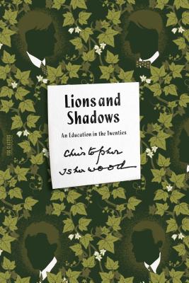 Lions and Shadows: An Education in the Twenties - Christopher Isherwood