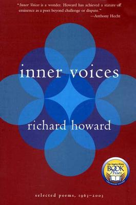 Inner Voices: Selected Poems, 1963-2003 - Richard Howard