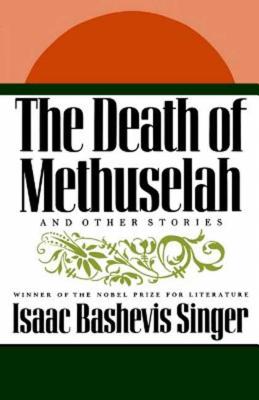 Coperta cărții 'The Death of Methuselah: And Other Stories - Isaac Bashevis Singer'