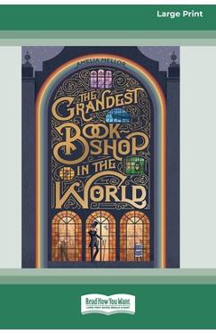 Poza produsului The Grandest Bookshop in the World [Large Print 16pt] - Amelia Mellor