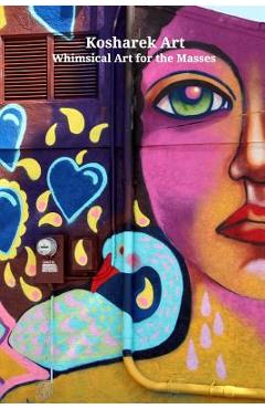 Coperta cărții 'Kosharek Art: Whimsical Art for the Masses - Jennifer Kosharek'