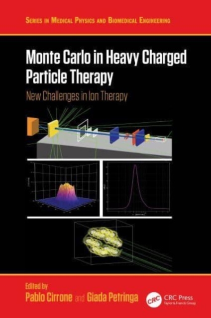 Monte Carlo in Heavy Charged Particle Therapy: New Challenges in Ion Therapy - Pablo Cirrone