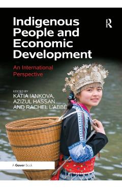 Coperta cărții 'Indigenous People and Economic Development: An International Perspective - Katia Iankova'