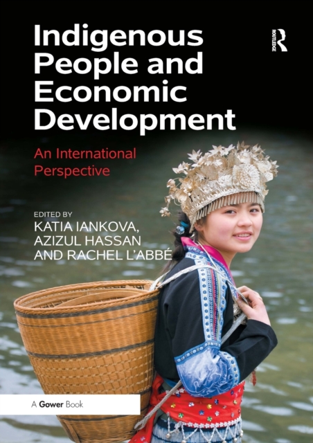 Indigenous People and Economic Development: An International Perspective - Katia Iankova