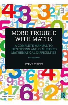 Coperta cărții 'More Trouble with Maths: A Complete Manual to Identifying and Diagnosing Mathematical Difficulties - Steve Chinn'