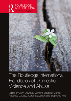 The Routledge International Handbook of Domestic Violence and Abuse - John Devaney