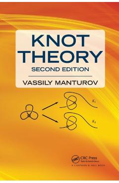 Coperta cărții 'Knot Theory: Second Edition - Vassily Olegovich Manturov'