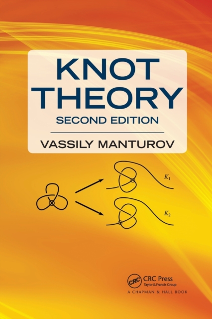 Knot Theory: Second Edition - Vassily Olegovich Manturov