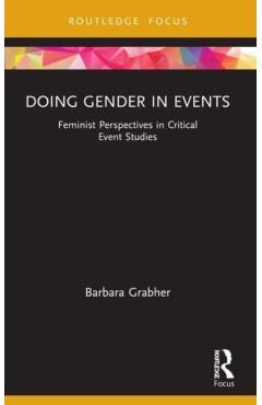 Coperta cărții 'Doing Gender in Events: Feminist Perspectives in Critical Event Studies - Barbara Grabher'