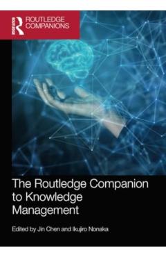 Poza produsului The Routledge Companion to Knowledge Management - Jin Chen
