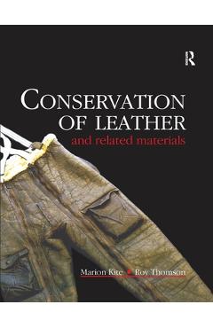 Coperta cărții 'Conservation of Leather and Related Materials - Marion Kite'