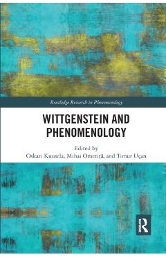 Coperta cărții 'Wittgenstein and Phenomenology - Oskari Kuusela'