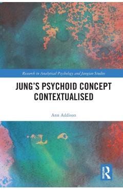 Coperta cărții 'Jung's Psychoid Concept Contextualised - Ann Addison'