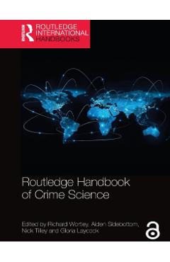 Poza produsului Routledge Handbook of Crime Science - Richard Wortley