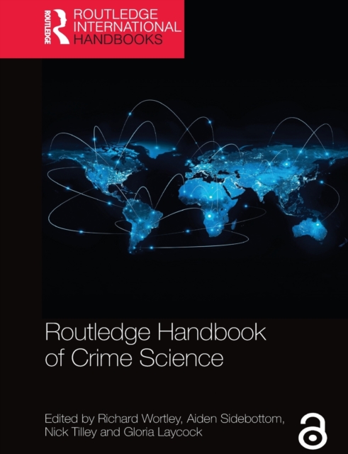 Routledge Handbook of Crime Science - Richard Wortley