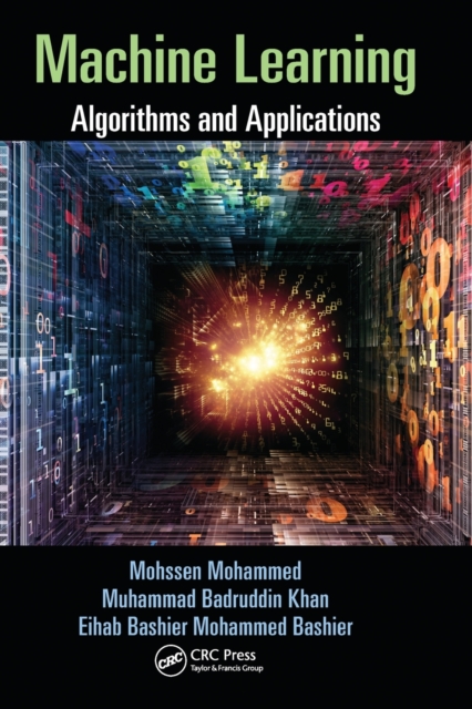 Machine Learning: Algorithms and Applications - Mohssen Mohammed