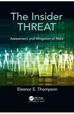 Coperta cărții 'The Insider Threat: Assessment and Mitigation of Risks - Eleanor E. Thompson'