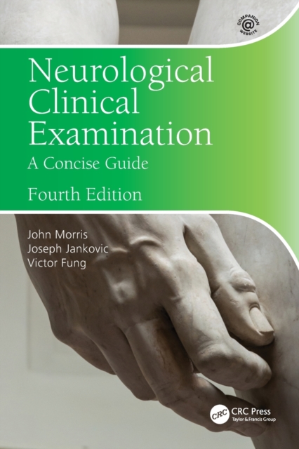 Neurological Clinical Examination: A Concise Guide - John Morris