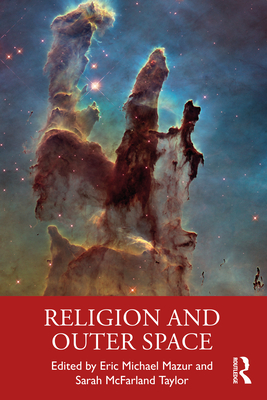 Religion and Outer Space - Eric Michael Mazur